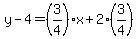 y-4=%283%2F4%29x%2B2%283%2F4%29