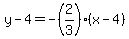 y-4=-%282%2F3%29%28x-4%29