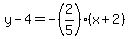 \"y-4=-%282%2F5%29%28x%2B2%29\"