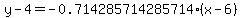 y-4=-0.714285714285714%2A%28x-6%29