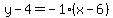 y-4=-1%28x-6%29
