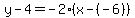 y-4=-2%28x-%28-6%29%29