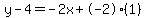 y-4=-2x%2B-2%281%29