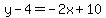 y-4=-2x%2B10