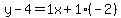y-4=1x%2B1%28-2%29