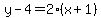 y-4=2%2A%28x%2B1%29