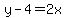 y-4=2x