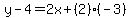y-4=2x%2B%282%29%28-3%29