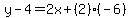 y-4=2x%2B%282%29%28-6%29