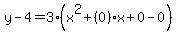 y-4=3%28x%5E2%2B%280%29x%2B0-0%29