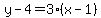 y-4=3%28x-1%29