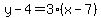 y-4=3%28x-7%29