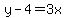 y-4=3x