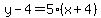 y-4=5%28x%2B4%29