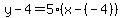 y-4=5%28x-%28-4%29%29