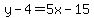 y-4=5x-15