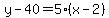 y-40=5%28x-2%29