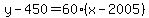 y-450=60%28x-2005%29