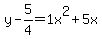 y-5%2F4=1+x%5E2%2B5+x
