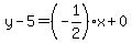 y-5=%28-1%2F2%29x%2B0