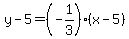 y-5=%28-1%2F3%29%28x-5%29