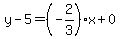 y-5=%28-2%2F3%29x%2B0
