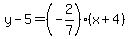 y-5=%28-2%2F7%29%28x%2B4%29