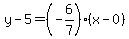 y-5=%28-6%2F7%29%28x-0%29