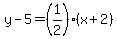 y-5=%281%2F2%29%28x%2B2%29