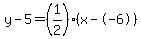 y-5=%281%2F2%29%28x--6%29