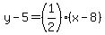 y-5=%281%2F2%29%28x-8%29