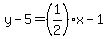 y-5=%281%2F2%29x-1