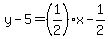 y-5=%281%2F2%29x-1%2F2