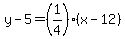 y-5=%281%2F4%29%28x-12%29