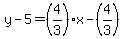 y-5=%284%2F3%29x-%284%2F3%29