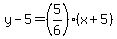 y-5=%285%2F6%29%2A%28x%2B5%29