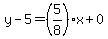 y-5=%285%2F8%29x%2B0