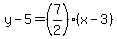 y-5=%287%2F2%29%28x-3%29