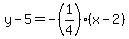 y-5=-%281%2F4%29%28x-2%29