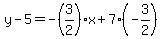 y-5=-%283%2F2%29x%2B7%28-3%2F2%29