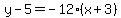 y-5=-12%2A%28x%2B3%29