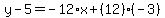 y-5=-12%2Ax%2B%2812%29%28-3%29