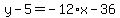 y-5=-12%2Ax-36