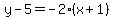 y-5=-2%28x%2B1%29