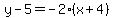 y-5=-2%28x%2B4%29