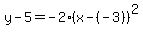 y-5=-2%28x-%28-3%29%29%5E2
