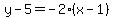 y-5=-2%28x-1%29
