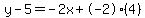y-5=-2x%2B-2%284%29