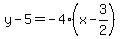 y-5=-4%2A%28x-3%2F2%29
