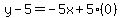 y-5=-5x%2B5%280%29